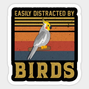 Cockatiel Easily Distracted By Birds Cute Gift For Birders Sticker